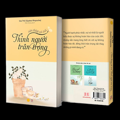 SÁCH: "NĂM THÁNG VỘI TRÔI, THỈNH NGƯỜI TRÂN TRỌNG" - GIA THỐ (GYATSO RINPOCHE ) - SÁCH TÔN GIÁO, TÂM LINH - Á CHÂU BOOK, BÌA CỨNG, IN MÀU