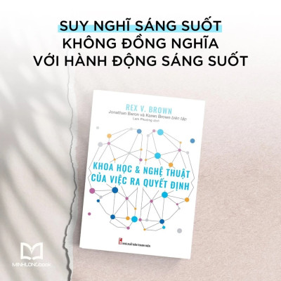 Sách: Khoa Học Và Nghệ Thuật Của Việc Ra Quyết Định