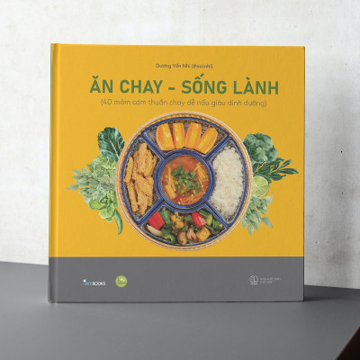 Ăn Chay - Sống Lành - Bìa Cứng (Tái Bản 2023)