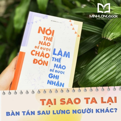 Nói Thế Nào Để Được Chào Đón, Làm Thế Nào Để Được Ghi Nhận (Tái Bản)