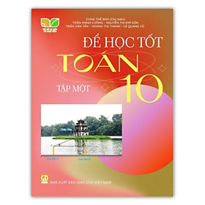 Sách - Để học tốt toán lớp 10 tập 1 (Kết nối tri thức với cuộc sống)