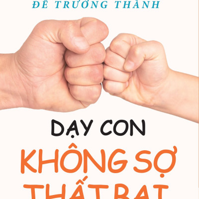 Sách - Dạy Con Không Sợ Thất Bại
