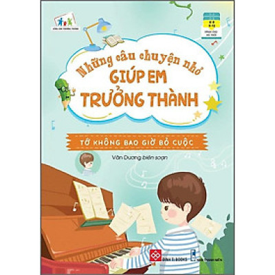 Những Câu Chuyện Nhỏ Giúp Em Trưởng Thành