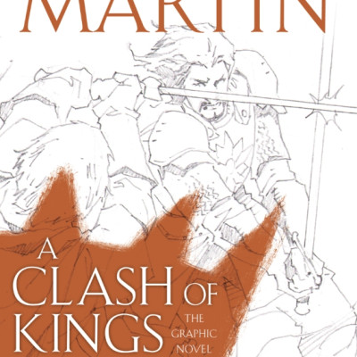 A Song Of Ice And Fire Book 2: Graphic Novel Vol.2: A Clash Of Kings