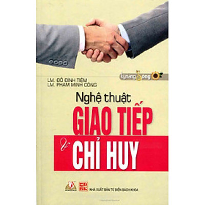 Nghệ Thuật Giao Tiếp Và Chỉ Huy - Tái bản (VL)