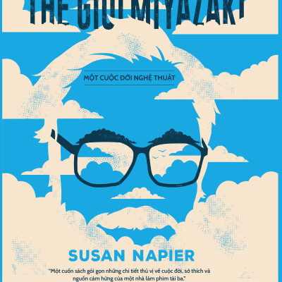 Thế Giới Miyazaki - Một Cuộc Đời Nghệ Thuật