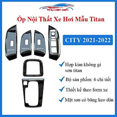 Ốp nội thất cho xe ô tô City 2021-2022 vân titan chống trầy làm đẹp xe