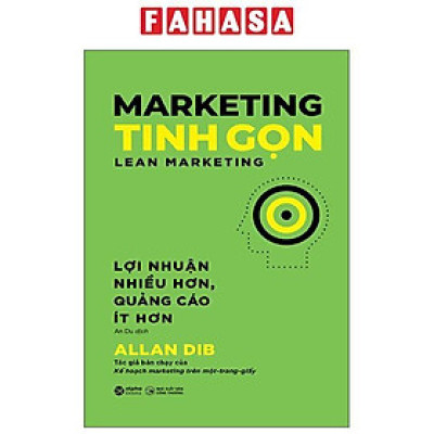 Sách - Marketing Tinh Gọn - Lean Marketing - Lợi Nhuận Nhiều Hơn, Quảng Cáo Ít Hơn