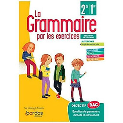 Sách tiếng Pháp - La Grammaire Par Les Exercices 2De/1Re - Cahier D