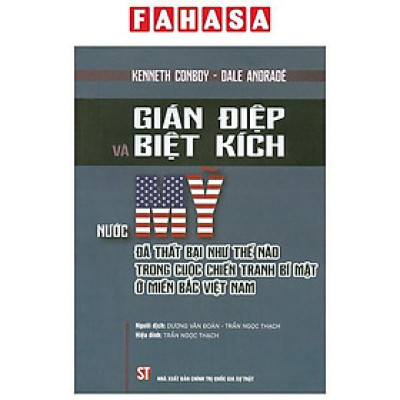 Gián Điệp Và Biệt Kích Nước Mỹ Đã Thất Bại Như Thế Nào Trong Cuộc Chiến Tranh Bí Mật Ở Miền Bắc Việt Nam