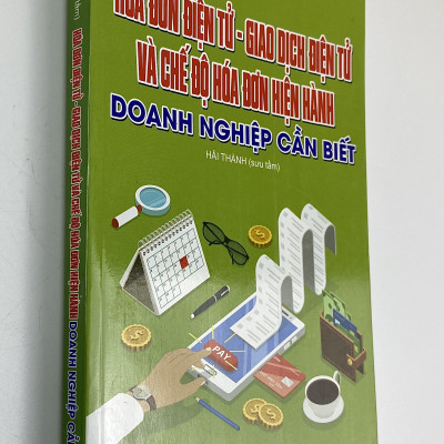 Hóa đơn điện tử - Giao dịch điện tử và chế độ hóa đơn hiện hành Doanh nghiệp cần biết
