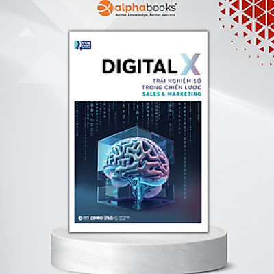 Digital X : Trải Nghiệm Số Trong Chiến Lược Sales & Marketing