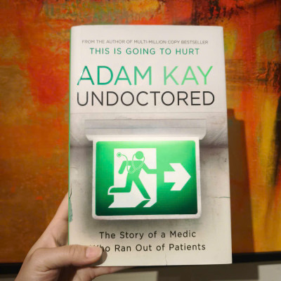 Sách - Undoctored: The Story of a Medic Who Ran Out of Patients by Adam Kay - Nonfiction / Memoirs
