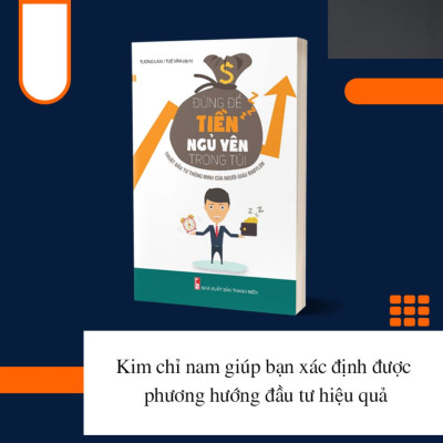 Combo sách - Tài Chính Thông Minh Những Sát Thủ Hàng Loạt Trong Giới Tài Chính + Đầu Tư Hiệu Quả + Tư Duy Về Tiền Bạc (TB) + Đừng Để Tiền Ngủ Yên Trong Túi (TB)