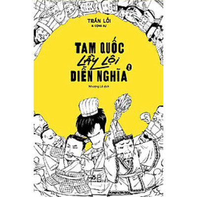 TAM QUỐC LẦY LỘI DIỄN NGHĨA - TẬP 2 - Trần Lỗi (bìa mềm)