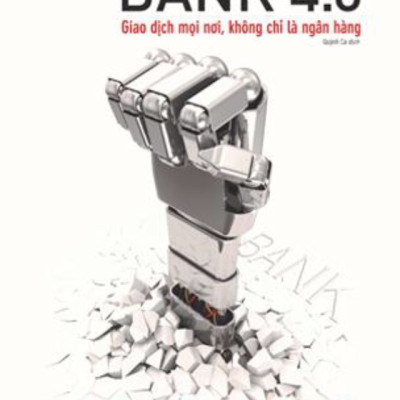 Combo Bí Quyết Gặt Thành Công Lớn: Bank 4.0 - Ngân Hàng Số : Giao Dịch Mọi Nơi, Không Chỉ Ở Ngân Hàng Của Brett King - Cố Vấn Nhà Trằng Mĩ  Thời Tổng Thống Obama + Hoàn Thành - Kết Thúc Những Gì Bạn Đã Bắt Đầu (Top Những Bài Học  Kinh Doanh Bán Chạy Hiện Nay)