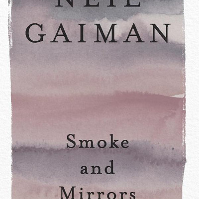 Smoke And Mirrors: Short Fictions And Illusions