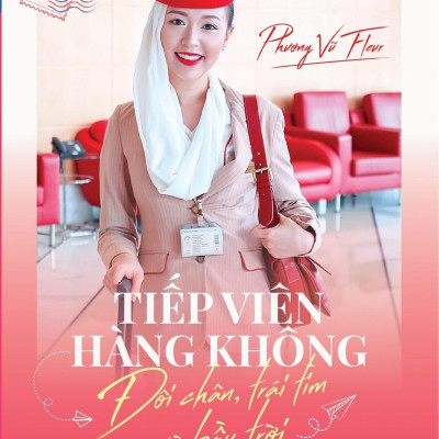 Tiếp Viên Hàng Không - Đôi Chân, Trái Tim Và Bầu Trời