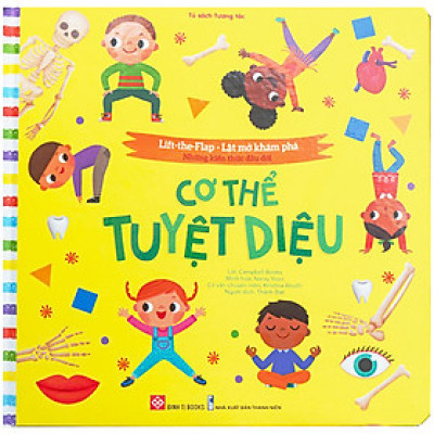 Lift-the-Flap-Lật mở khám phá - Những kiến thức đầu đời - Cơ thể tuyệt diệu