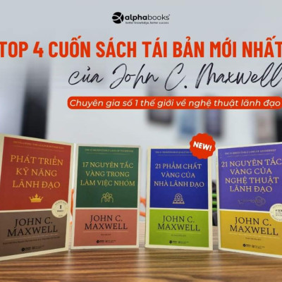 21 Phẩm Chất Vàng Của Nhà Lãnh Đạo - John C. Maxwell - Hà Quang Hùng dịch - Tái bản - (bìa mềm)