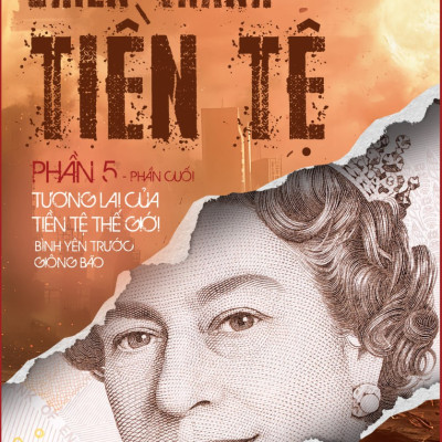 Sách - Chiến Tranh Tiền Tệ (Tập 5) Tái bản 2025 - Bách việt