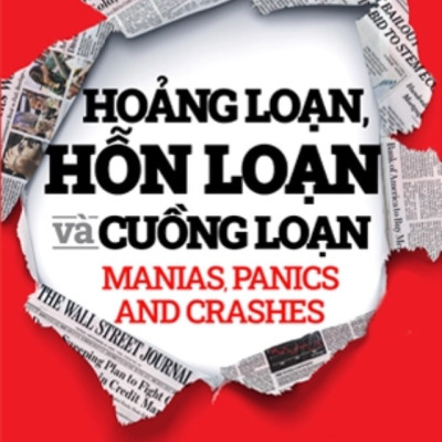 Combo Tư Duy Kĩ Năng Khôn Khéo Để Gặt Hái Thành Công Cho Doanh Nhân: Hoảng Loạn, Hỗn Loạn Và Cuồng Loạn - Gần 400 Năm Lịch Sử Các Cuộc Khủng Hoảng Tài Chính + Hùng Mạnh Hơn Sau Khủng Hoảng (7 Bài Học Thiết Yếu Để Vượt Qua Thảm Họa) / Bài Học Tư Tưởng Thông Thái Cho Doanh  Nghiệp Thịnh Vượng