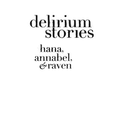 Delirium Stories: Hana, Annabel, and Raven (Delirium Trilogy)