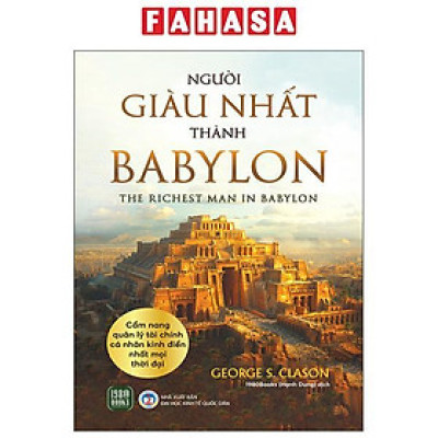 Sách - Người Giàu Nhất Thành Babylon - The Richest Man In Babylon