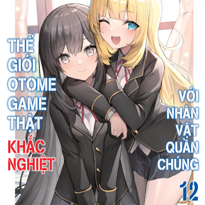 Sách - Thế Giới Otome Game Thật Khắc Nghiệt Với Nhân Vật Quần Chúng - Tập 12 - Tặng Kèm Bookmark