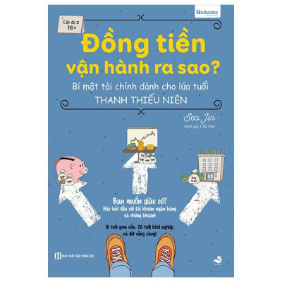 Sách - Đồng Tiền Vận Hành Ra Sao? - Bí Mật Tài Chính Dành Cho Lứa Tuổi Thanh Thiếu Niên
