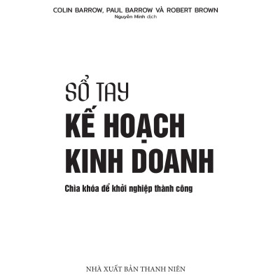 Sách - Sổ Tay Kế Hoạch Kinh Doanh - Chìa Khóa Để Khởi Nghiệp Thành Công