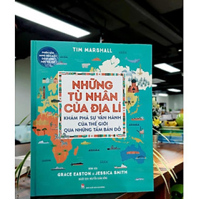 NHỮNG TÙ NHÂN CỦA ĐỊA LÍ (Bìa cứng)