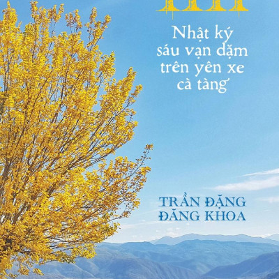 1111 - Nhật Ký Sáu Vạn Dặm Trên Yên Xe Cà Tàng