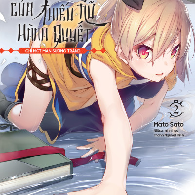 Sách - Cách Sống Của Thiếu Nữ Hành Quyết - Tập 2 - Chỉ Một Màn Sương Trắng - Tặng Kèm Bookmark Tròn