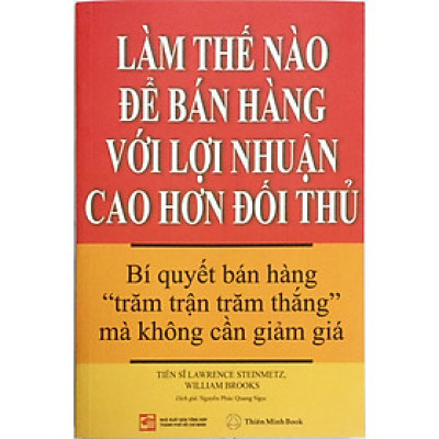 Làm thế nào để bán hàng với lợi nhuận cao hơn đối thủ _TM