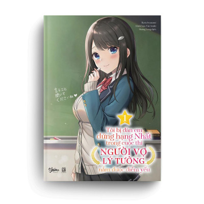 Sách - Tôi Bị Đàn Em Đứng Hạng Nhất Trong Cuộc Thi Người Vợ Lý Tưởng Nắm Được Điểm Yếu - Tập 1 - Tặng Kèm Bookmark Bế
