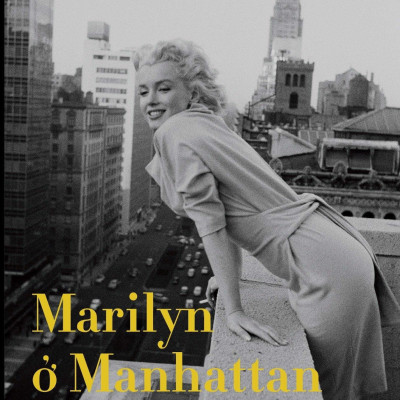Marilyn Ở Manhattan - Một Năm Hạnh Phúc