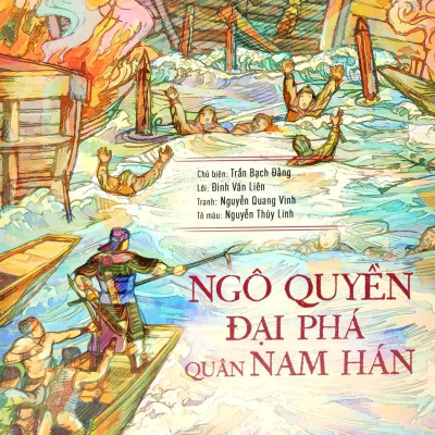 Lịch Sử Việt Nam Bằng Tranh - Ngô Quyền Đại Phá Quân Nam Hán (Bản Màu) (Tái Bản 2023)