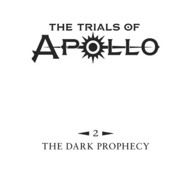 The Trials of Apollo Series #2: The Dark Prophecy