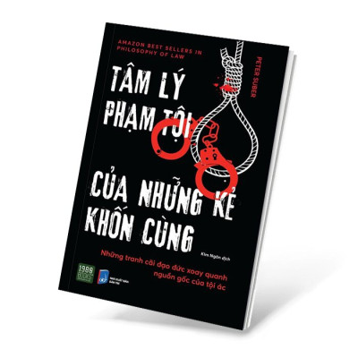 Tâm Lý Phạm Tội Của Những Kẻ Khốn Cùng  - Peter Suber (NS Anh Thành)