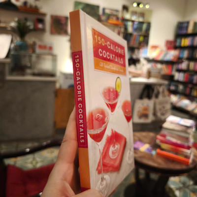 Sách - 150-Calorie Cocktails: All-Natural Drinks and Snacks: A Recipe Book by Stephanie Banyas