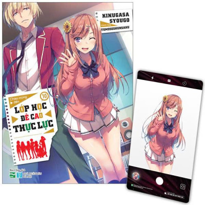 Sách - Chào Mừng Đến Lớp Học Đề Cao Thực Lực - Tập 10 - Bản Đặc Biệt - Tặng Kèm Camera Card