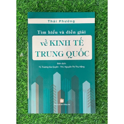 Sách - Tìm hiểu và diễn giải về kinh tế Trung Quốc ( Thái Phưởng) (HA)