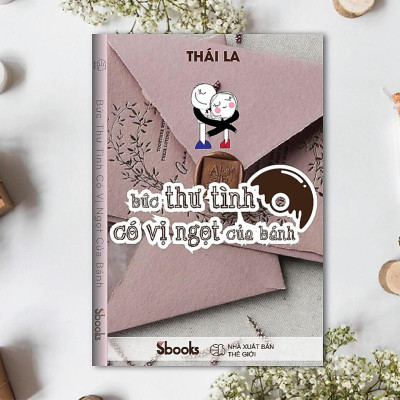 BỨC THƯ TÌNH CÓ VỊ NGỌT CỦA BÁNH - THÁI LA