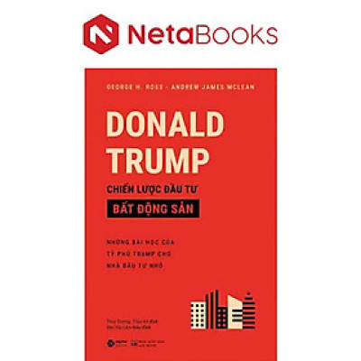 Donald Trump - Chiến Lược Đầu Tư Bất Động Sản