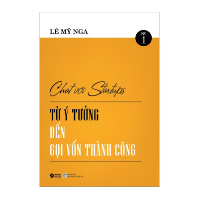 Combo Chat Với Startups - Từ Ý Tưởng Đến Gọi Vốn Thành Công + Thế Giới Quả Là Rộng Lớn Và Có Rất Nhiều Việc Phải Làm 
