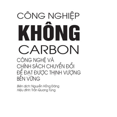 Công nghiệp không Carbon. Công nghệ và chính sách chuyển đổi để đạt được thịnh vượng bền vững (bản in 2025)