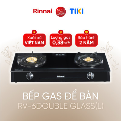 Bếp gas dương Rinnai RV-6Double Glass (Sp) mặt bếp kính và kiềng bếp men - Hàng chính hãng.