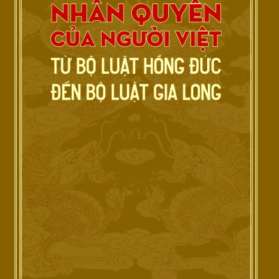 Nhân quyền của người Việt từ Bộ luật Hồng Đức đến Bộ luật Gia Long