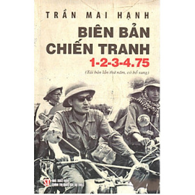 Biên bản chiến tranh 1-2-3-4.75 (Tái bản lần thứ năm, có bổ sung) (bản in 2020)